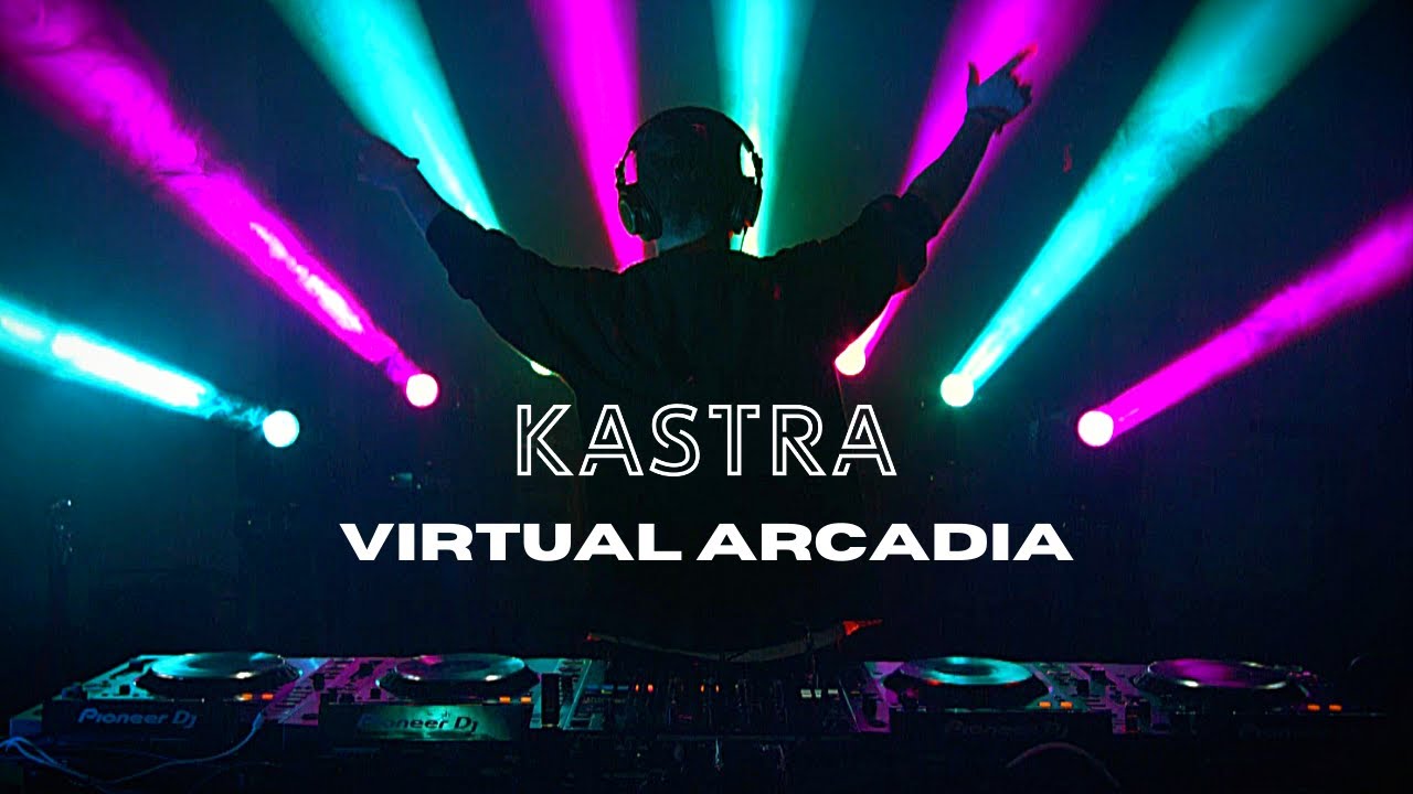 Kastra - Virtual Arcadia Festival (Full Set)