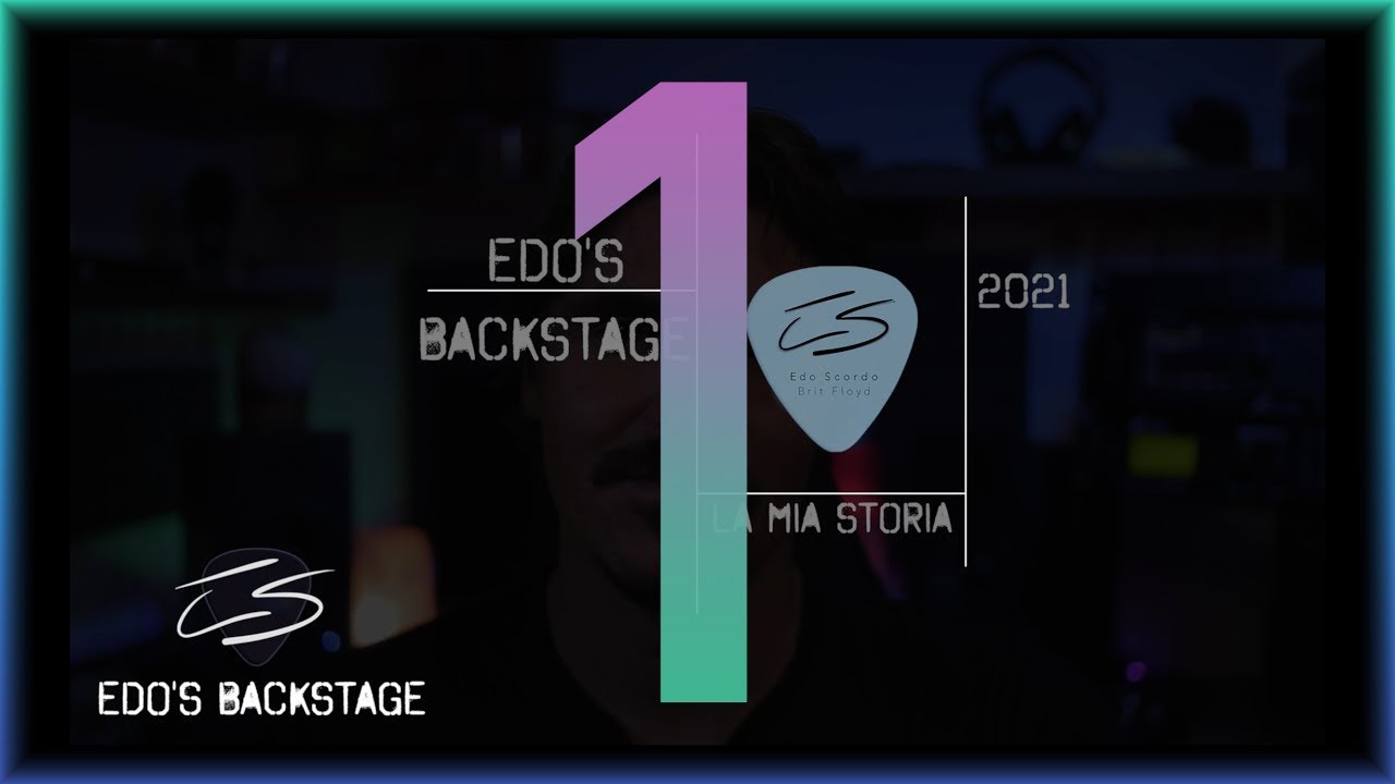 Edo's Backstage 2021 | Ep 04 - LA MIA STORIA Part. I - Edo Scordo