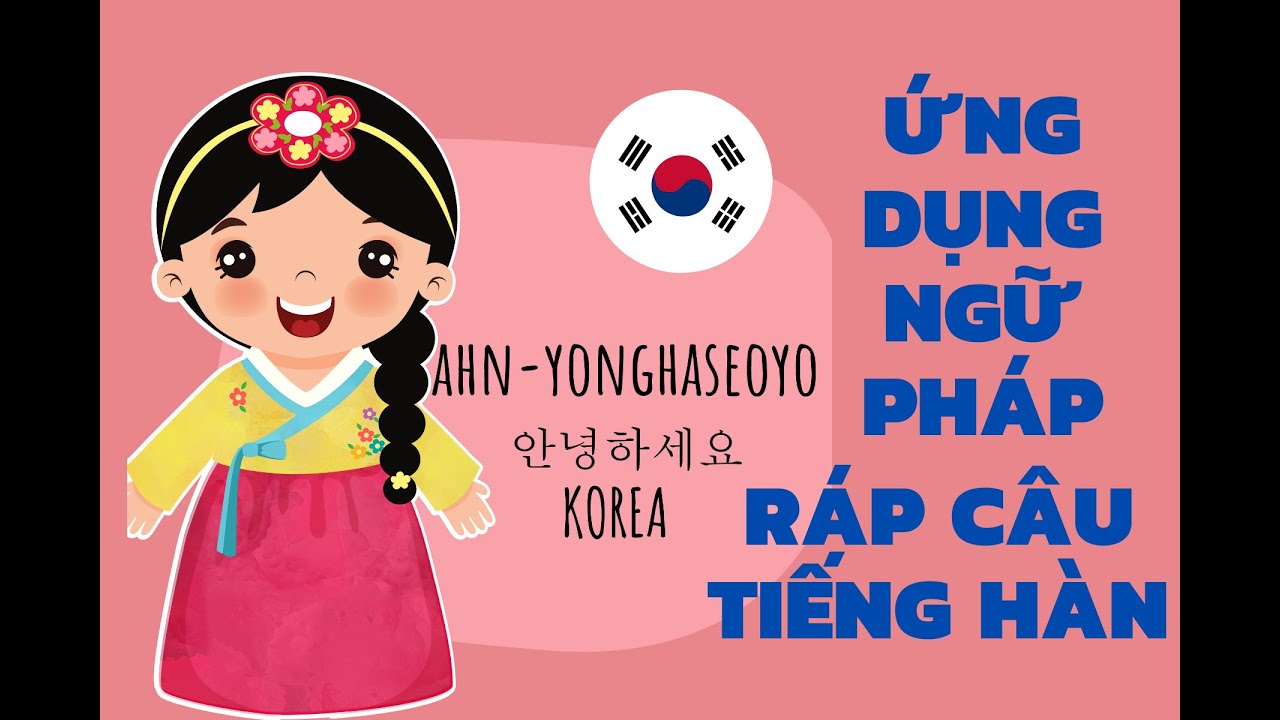 🎧 Luyện Nghe Ứng Dụng Ngữ Pháp - Ráp Câu Tiếng Hàn #2