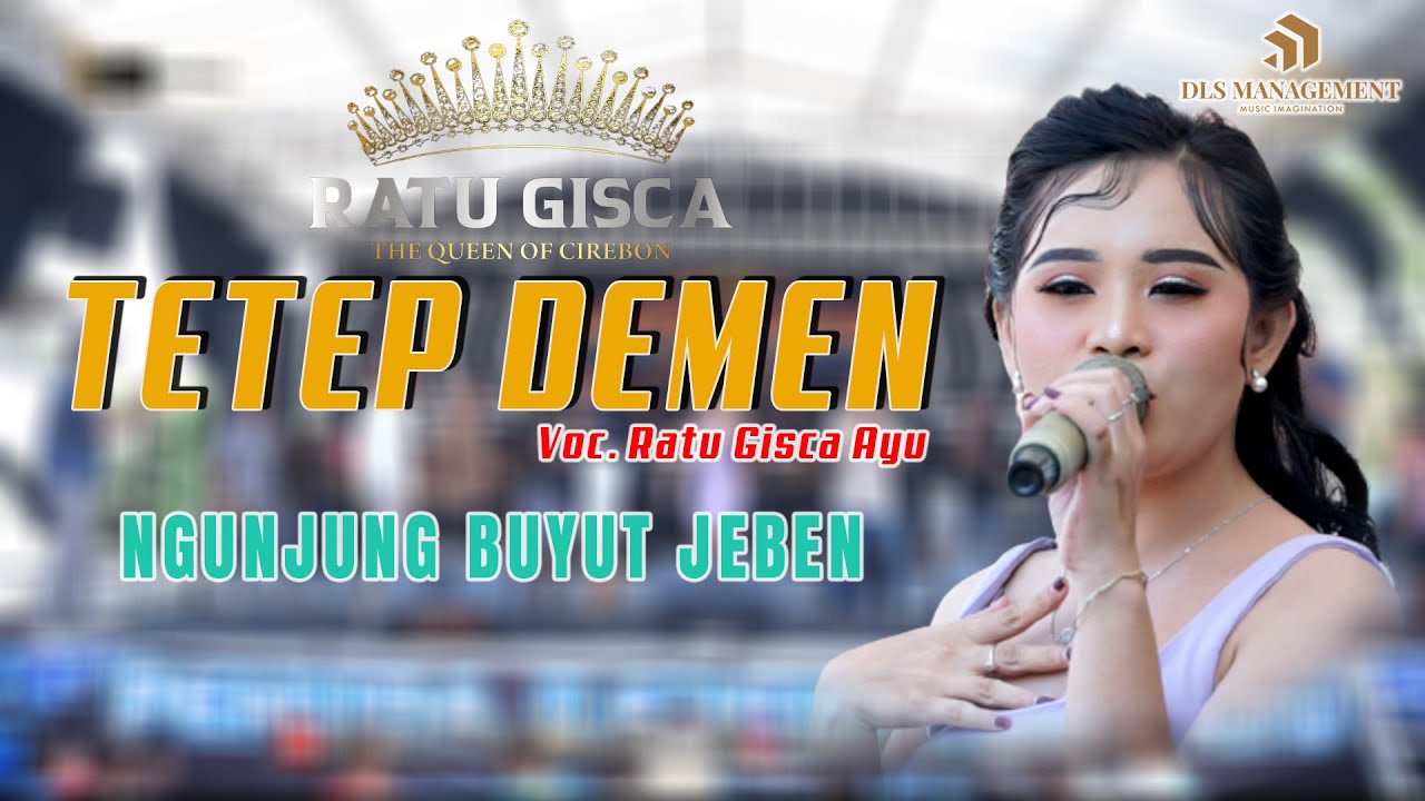 TETEP DEMEN - RATU GISCA AYU RATU GISCA VERSION// DLS TEAM