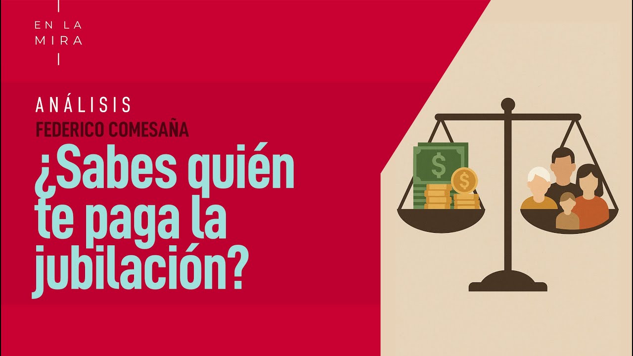 ¿Sabes quién te paga la jubilación? | En La Mira