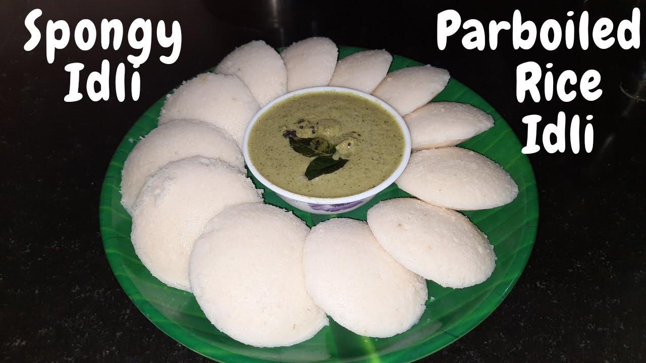 Idli Recipe | Soft & Spongy Idli Recipe | Idli with Parboiled rice | How to make Idli Batter
