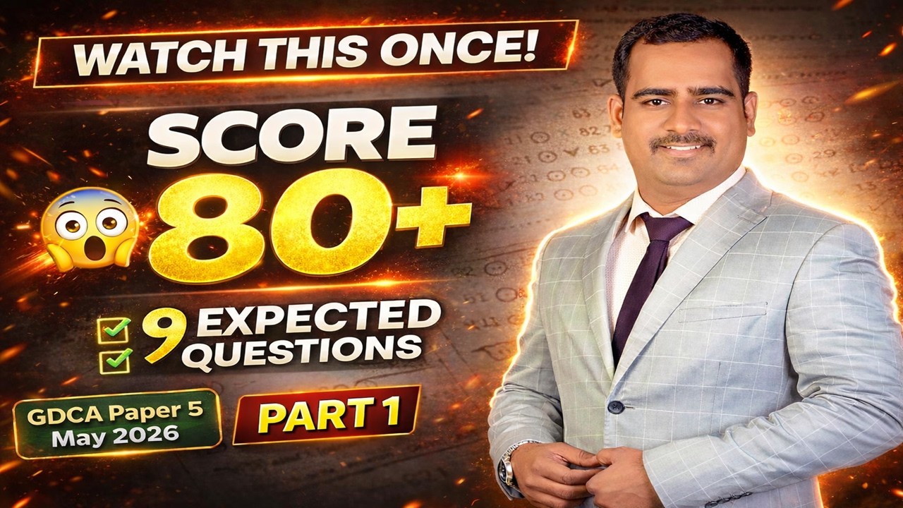 Watch This Once and Score 80+ in GDCA Paper 5 May 2026 ✅ | V Important 9 Expected Questions | Part 1
