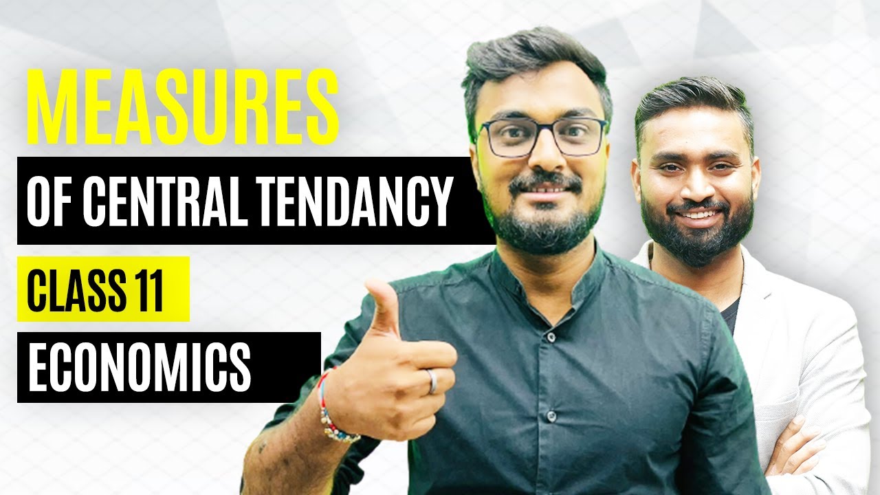 Mean: Measures of Central Tendency | Statistics | Class 11 Economics 2023