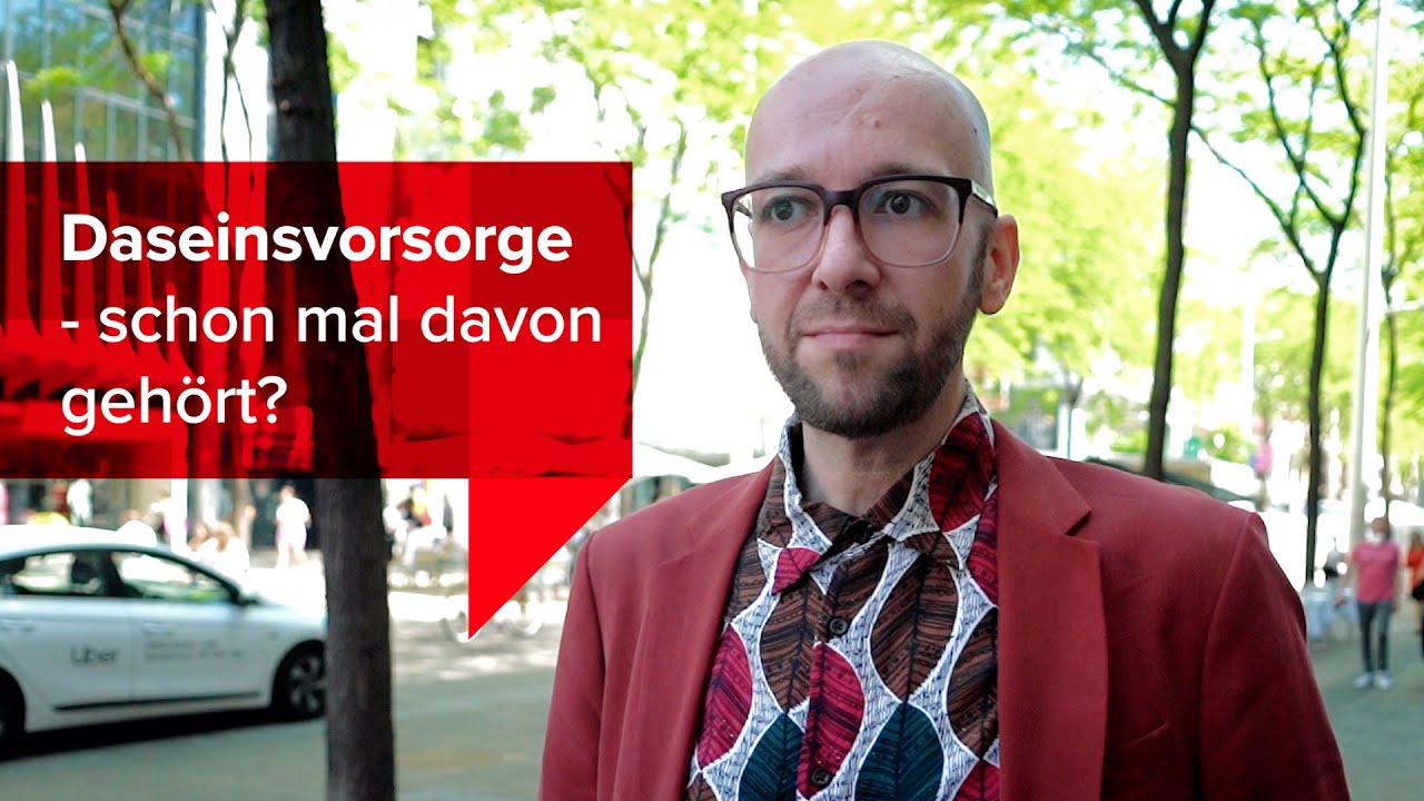 Daseinsvorsorge - schon mal davon geh&ouml;rt?