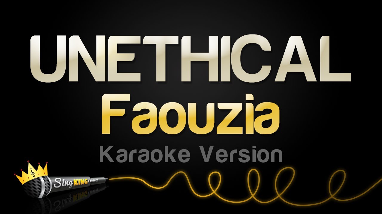 Faouzia - UNETHICAL (Karaoke Version)