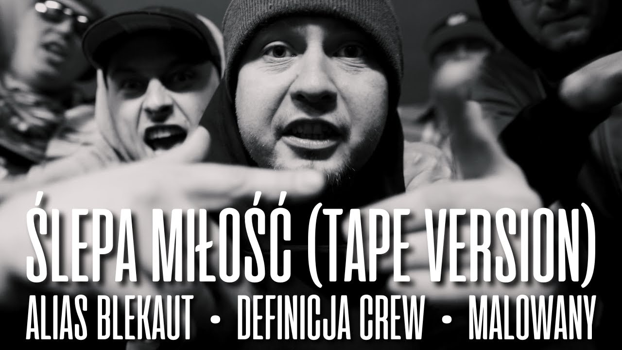 Alias Blekaut feat. Definicja Crew, Malowany - Ślepa Miłość (Tape Version)