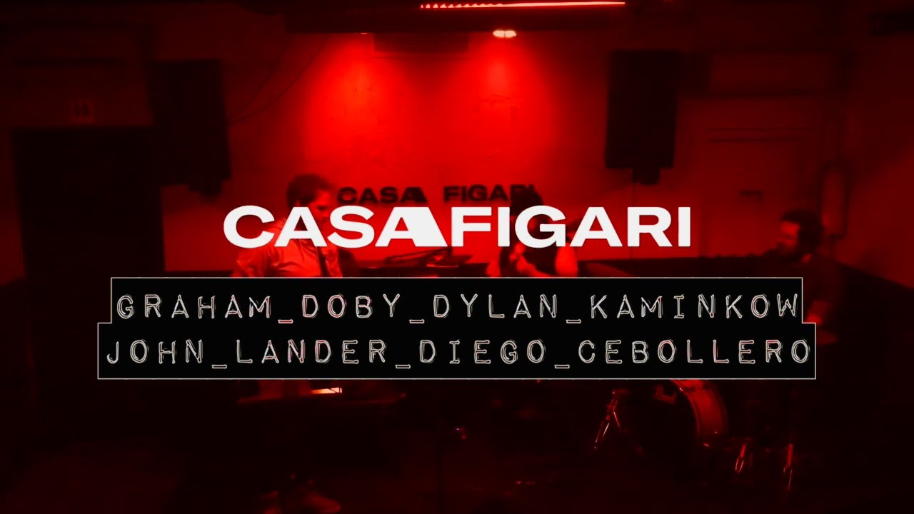 Live @ Casa Figari // Graham Doby, Dylan Kaminkow, John Lander, Diego Cebollero // 03-02-23