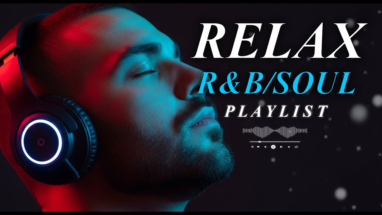 【R&B Soul】Deep Chill Playlist – Smooth Vocals & Soulful Grooves for Focus