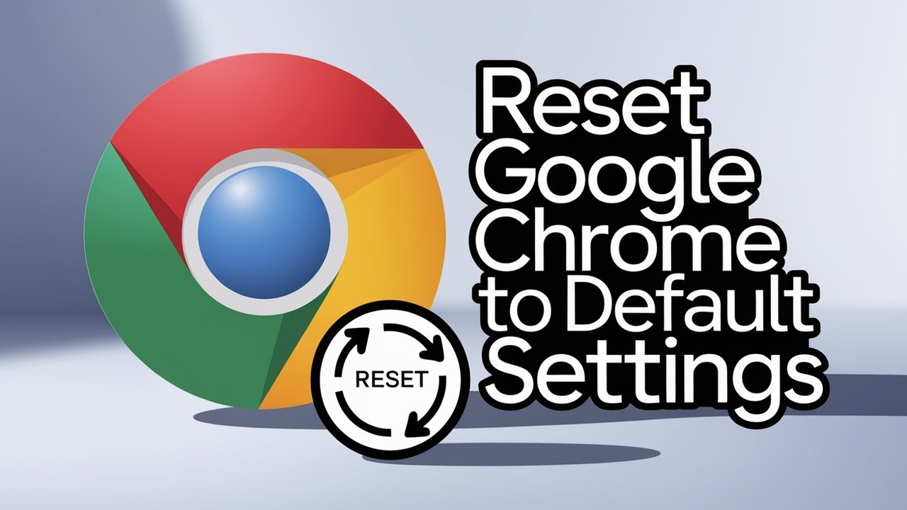How To Reset Google Chrome To Default Settings [GUIDE]