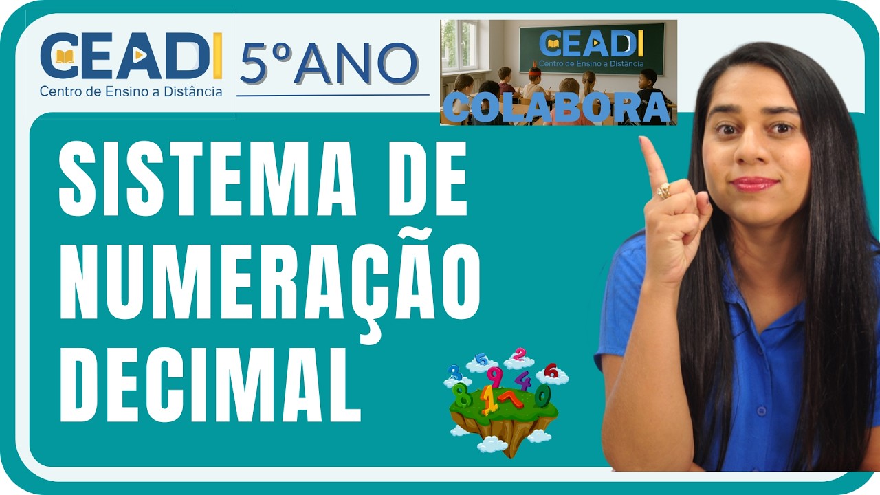 CEADI COLABORA | 5º ano Matemática | Sistema de numeração decimal | 1º Bimestre Prof.ª Samara Vieira
