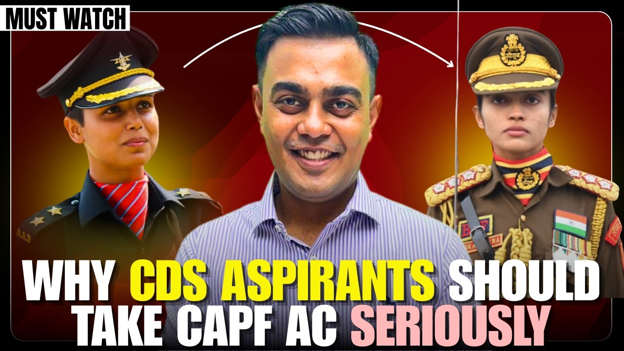 Why CDS Aspirants Should Take CAPF AC Seriously | Career Strategy Explained