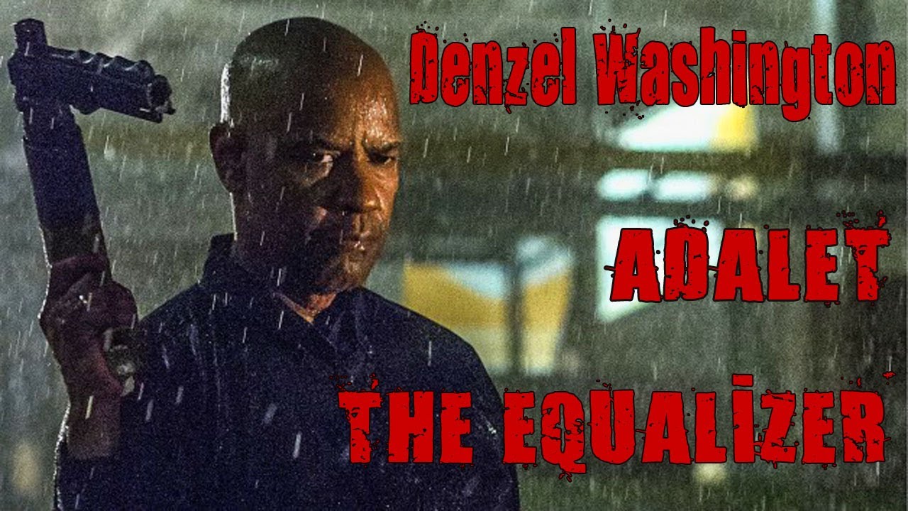 Adalet T&uuml;rk&ccedil;e Dublaj Orijinal adı The Equalizer (1080p)