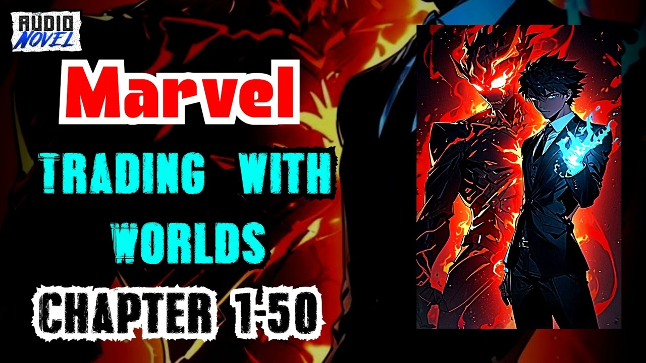 Marvel: Trading with Worlds Chapter 1-50
