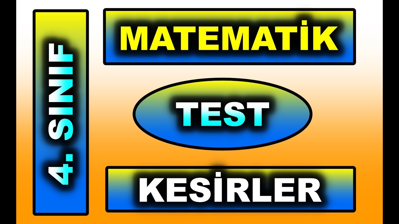 4  Sınıf   Matematik   TEST  Kesirler