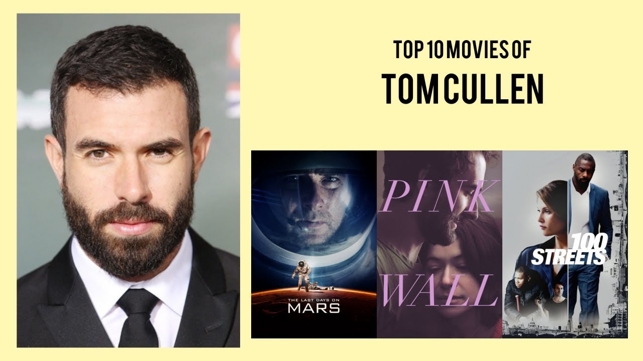 Tom Cullen Top 10 Movies of Tom Cullen| Best 10 Movies of Tom Cullen