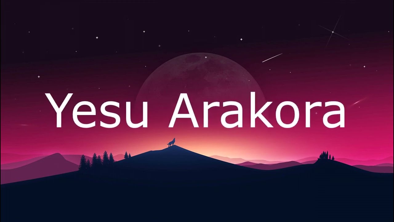 YESU ARAKORA by  chance na ben