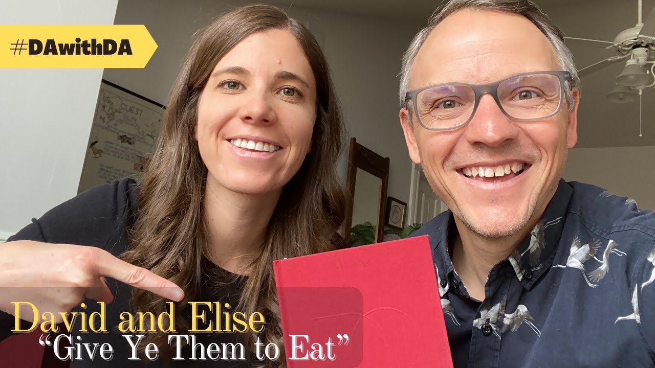 Chapter 39, DA with DA, “Give Ye Them to Eat”