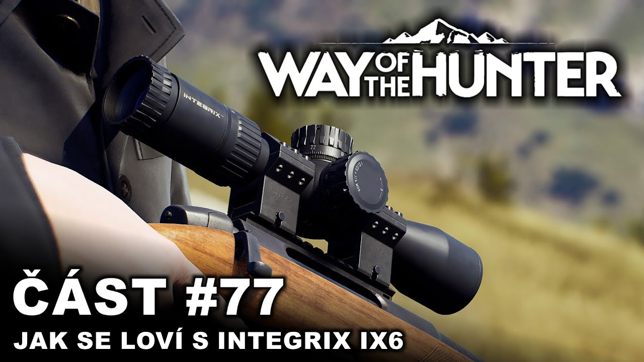 Way of the Hunter - Jak se loví s Integrix iX6 | #77 | CZ/SK