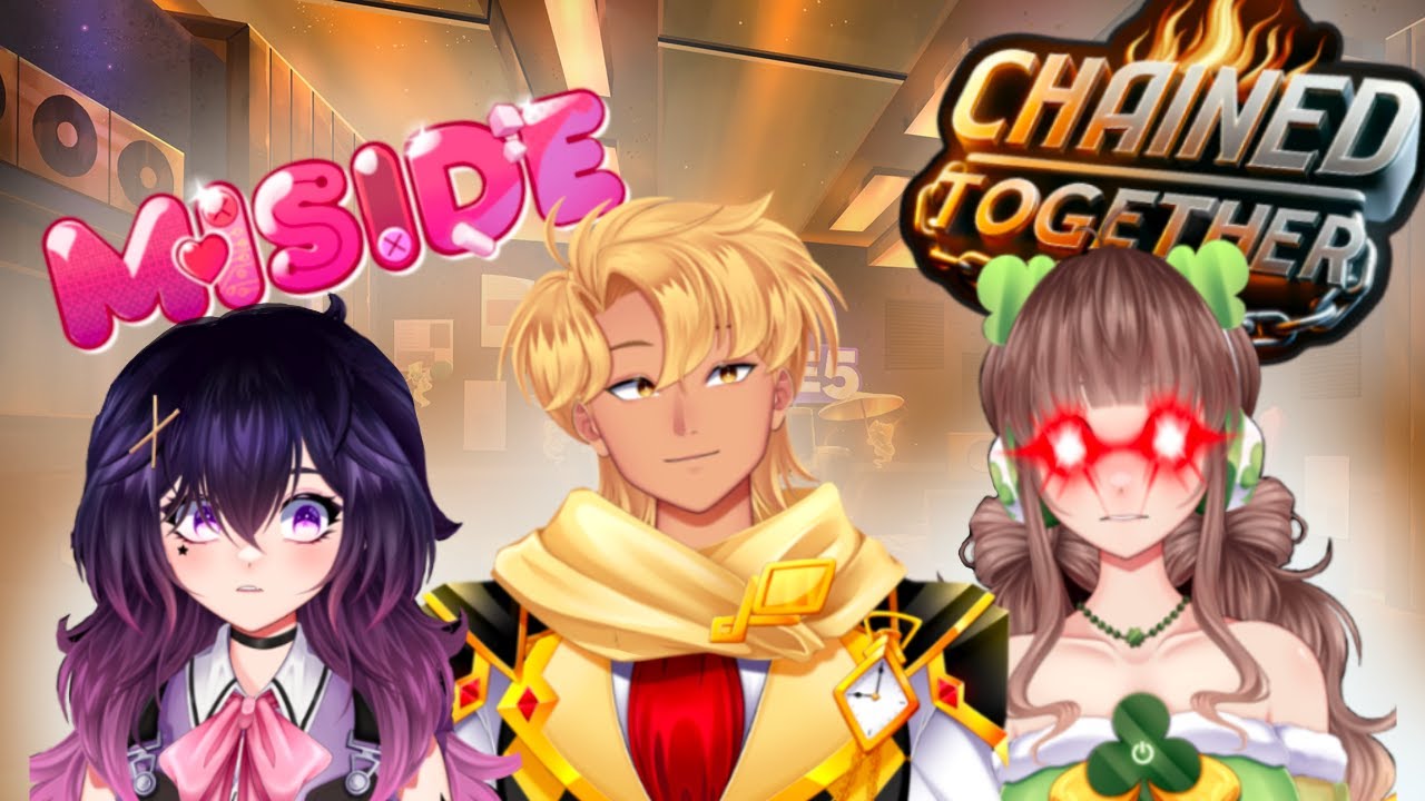【Chained Together & MiSide】 Game Night w/ Rinni, Tora, & Ace! 【ROYALE5】