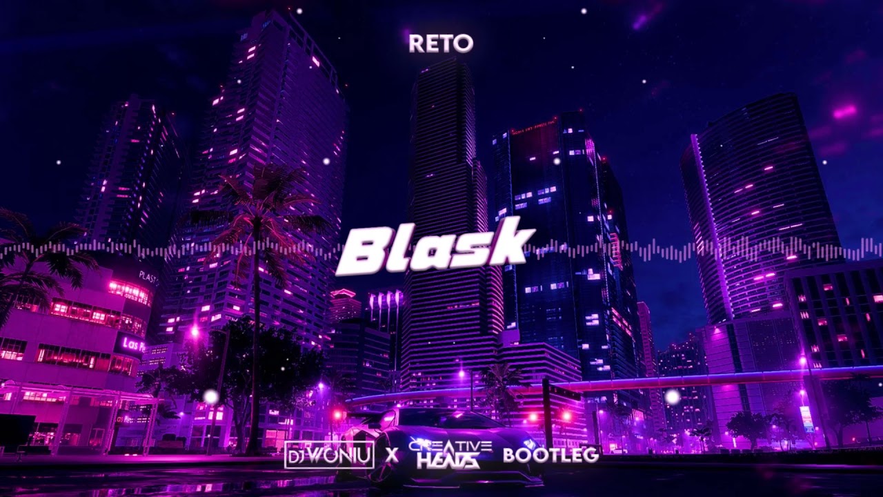 Reto - Blask (Woniu x Creative Heads Bootleg 2021)
