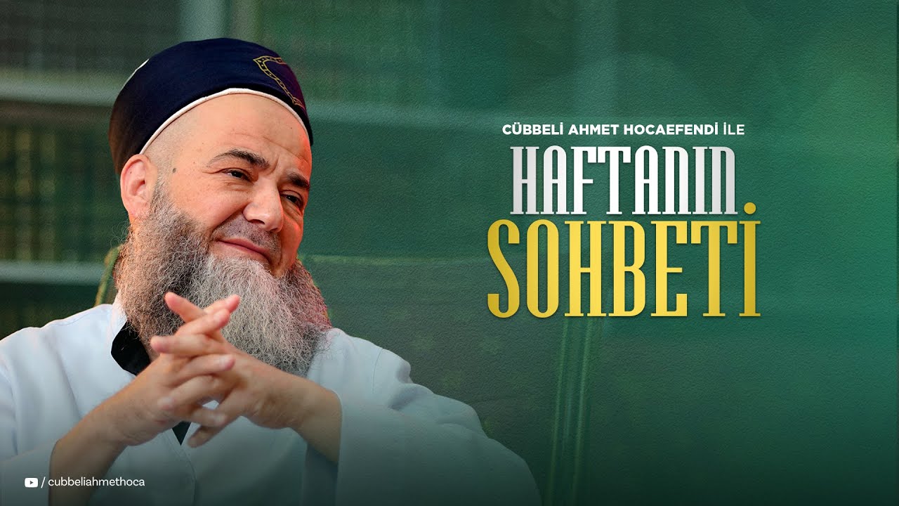 Haftanın Sohbeti 18 Eylül 2025