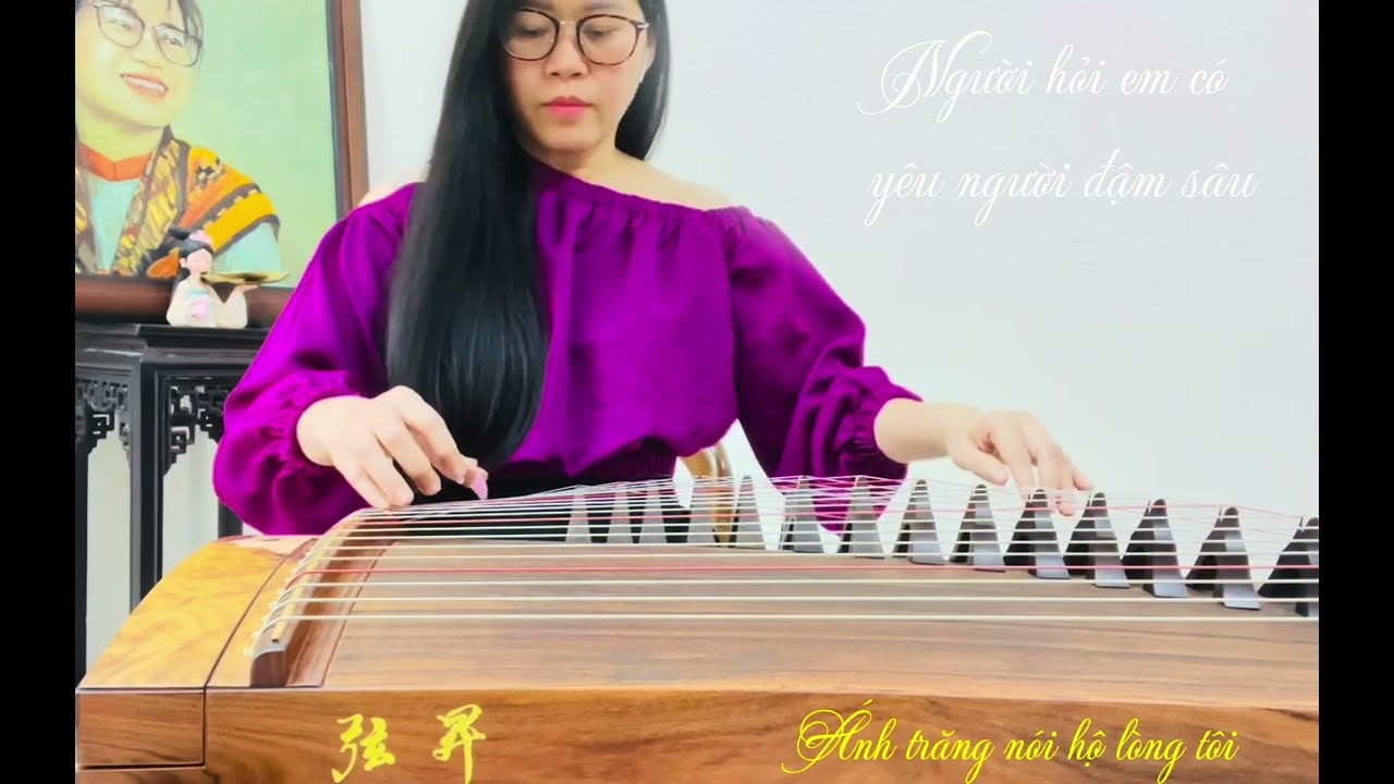 ÁNH TRĂNG NÓI HỘ LÒNG TÔI 🌕✨|月亮代表我的心| Guzheng |古筝|