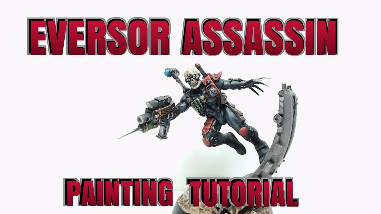 Eversor Assassin Painting Tutorial