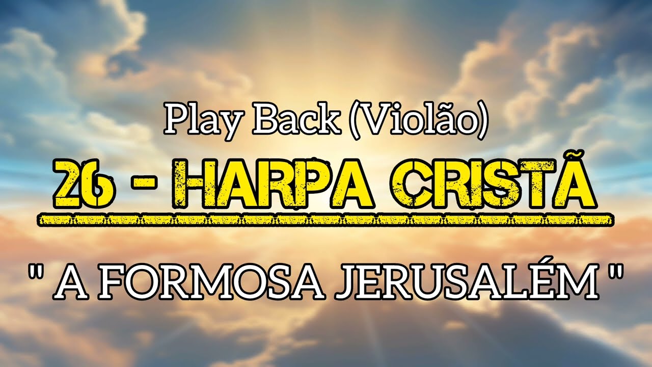 26 Harpa Cristã | Playback (COM LETRA) 