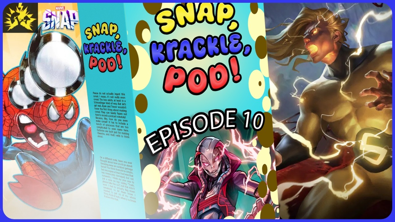 Trevor's FIRST Deck Guide! Mega Toxicity! | Snap, Krackle Pod! Episode 10 | Marvel Snap Podcast