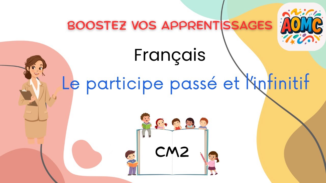 Français - Orthographe - Le participe passé et l'infinitif
