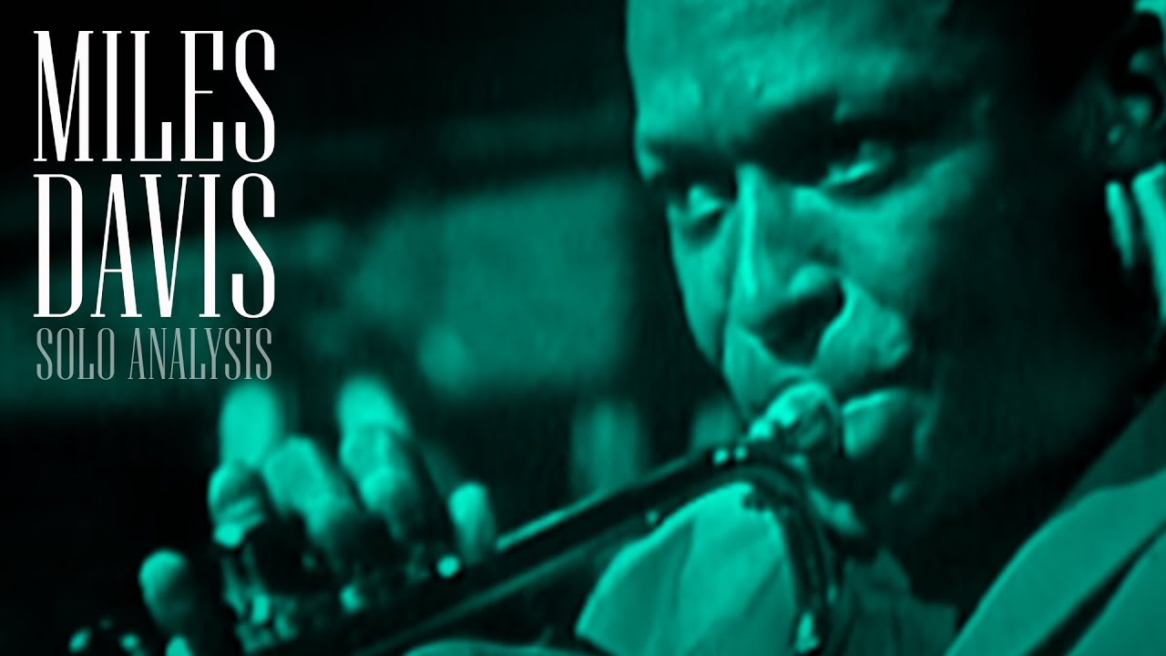 Miles Davis - Solo analysis -  
