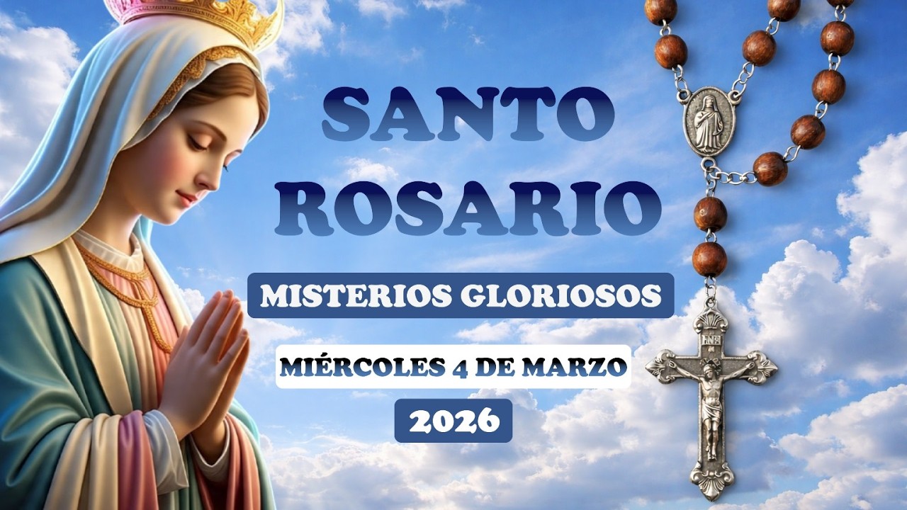 SANTO ROSARIO A LA VIRGEN MARÍA HOY MIÉRCOLES 4 DE MARZO 2026 📿🕊️🕯️#santorosario #rosario #fe #dios
