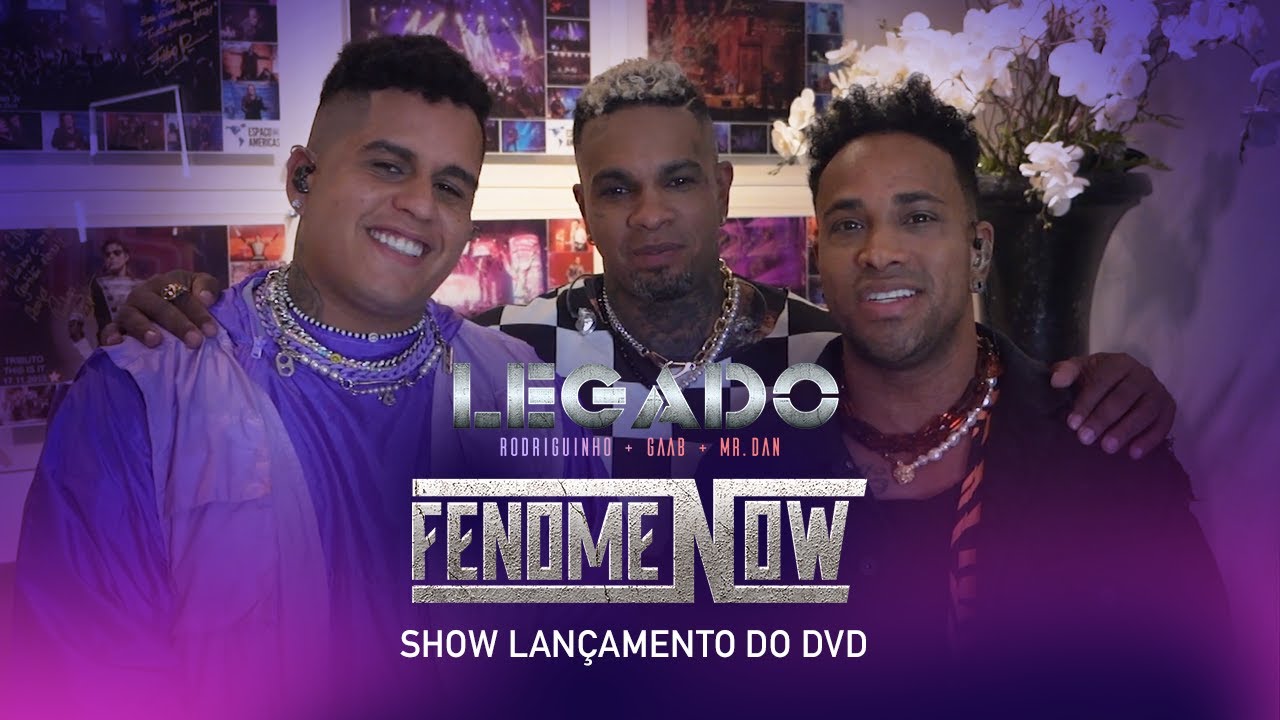 Legado FenomeNow - Show de Lan&ccedil;amento do DVD
