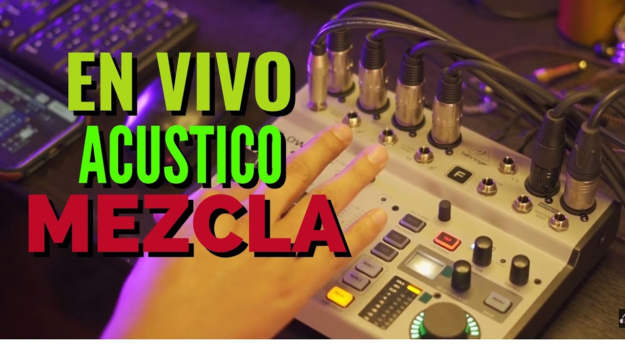 SONIDO EN VIVO - MEZCLA DE FORMATO ACÚSTICO USANDO BEHRINGER FLOW 8