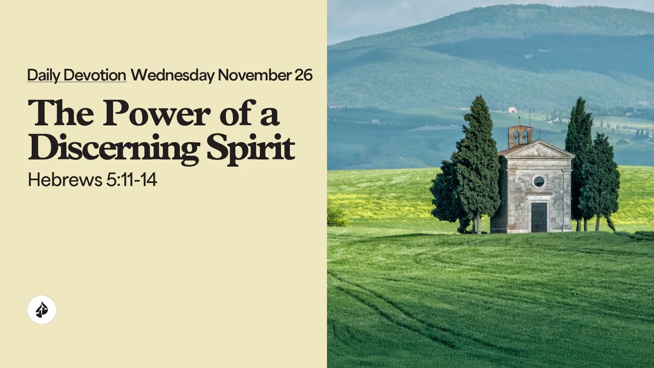 The Power of a Discerning Spirit &ndash; Daily Devotional