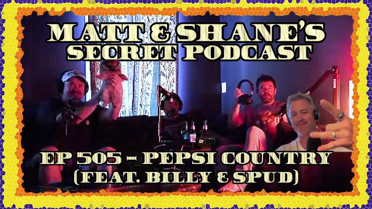 Ep 505 - Pepsi Country (feat. Billy & Spud)