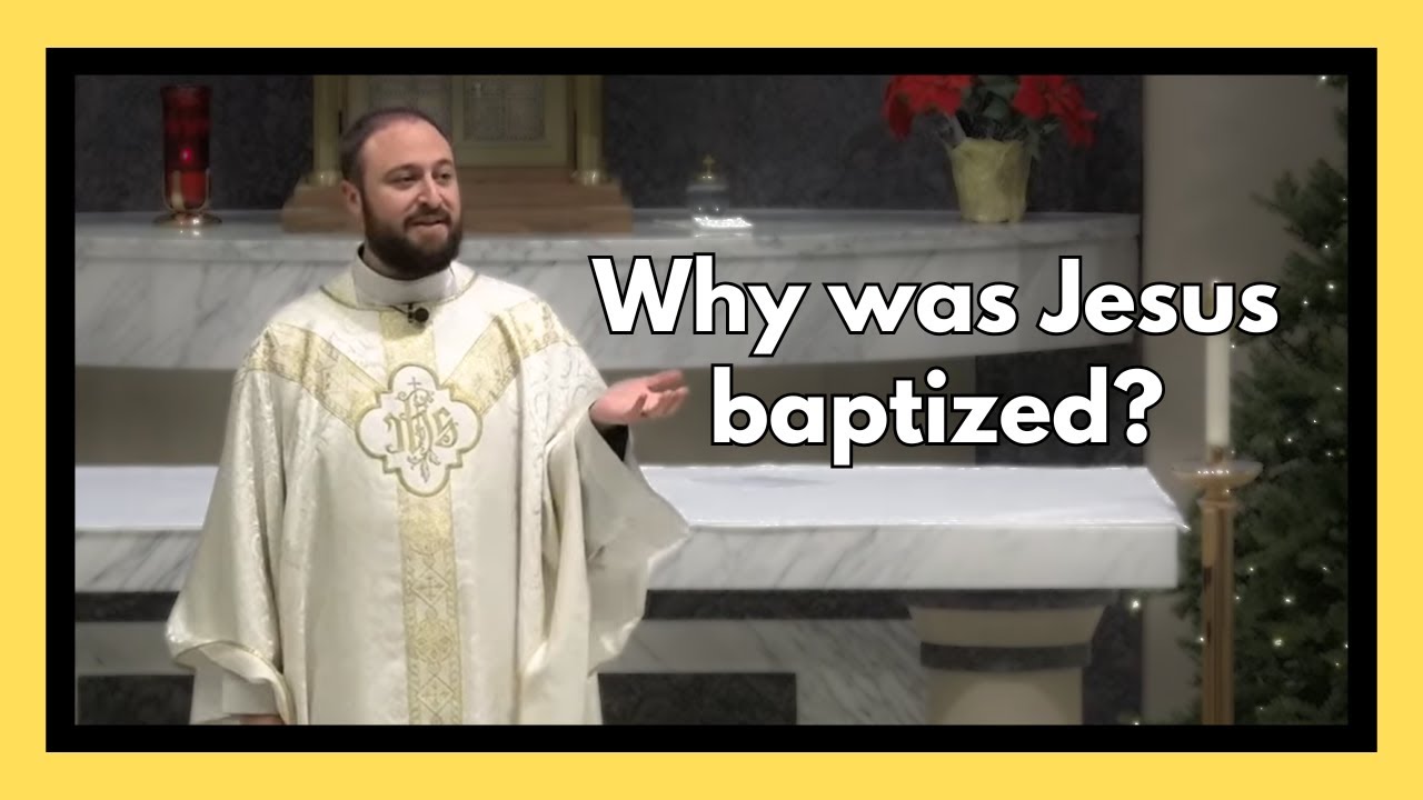 The Baptism of the Lord Catholic Mass Homily