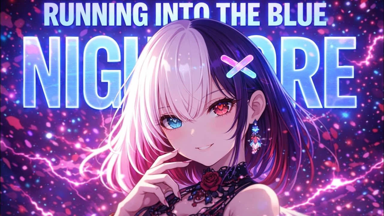 Nightcore - Running Into the Blue [Freedom | Blue | Run]