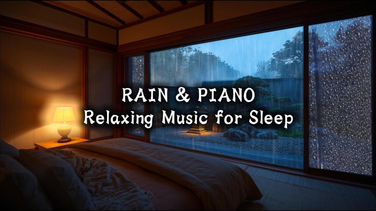 Relaxing Piano + Rain Sounds - Peaceful Music & Soft Rain, Relaxing Music for Stress Relief (8hours)