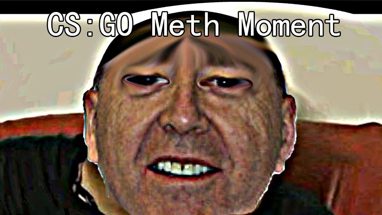 神经病 CS:GO Meth Moment