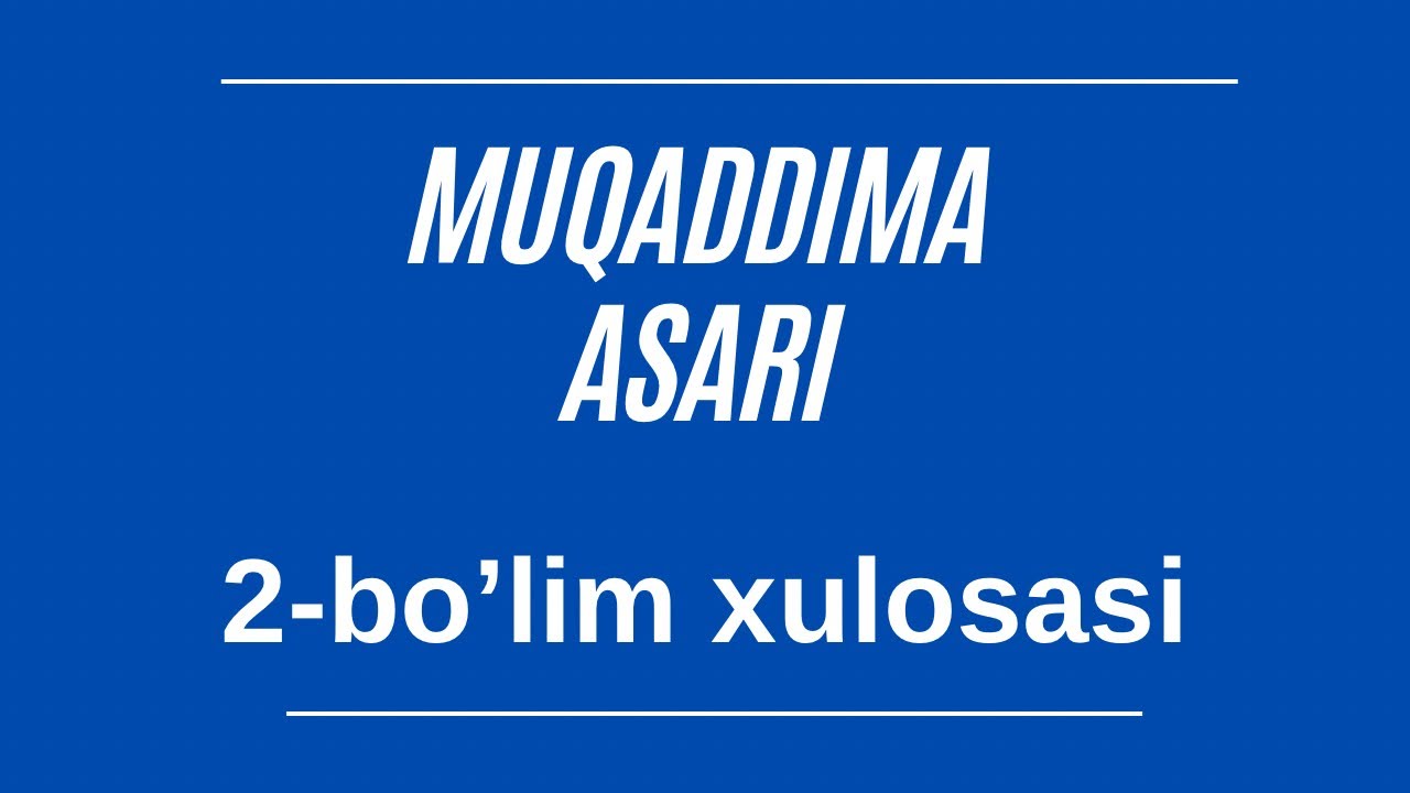 Ibn Haldun “Muqaddima” asari. 2-bo’lim yakuni.