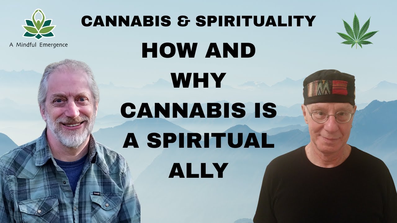 Cannabis for Spirituality: How and Why Cannabis is a Spiritual Ally