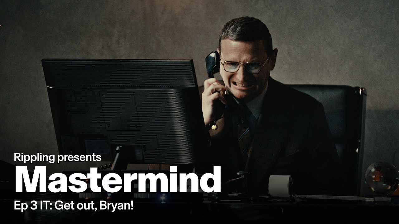The Mastermind ft. Tim Robinson: Get Out, Bryan! (IT) | Rippling