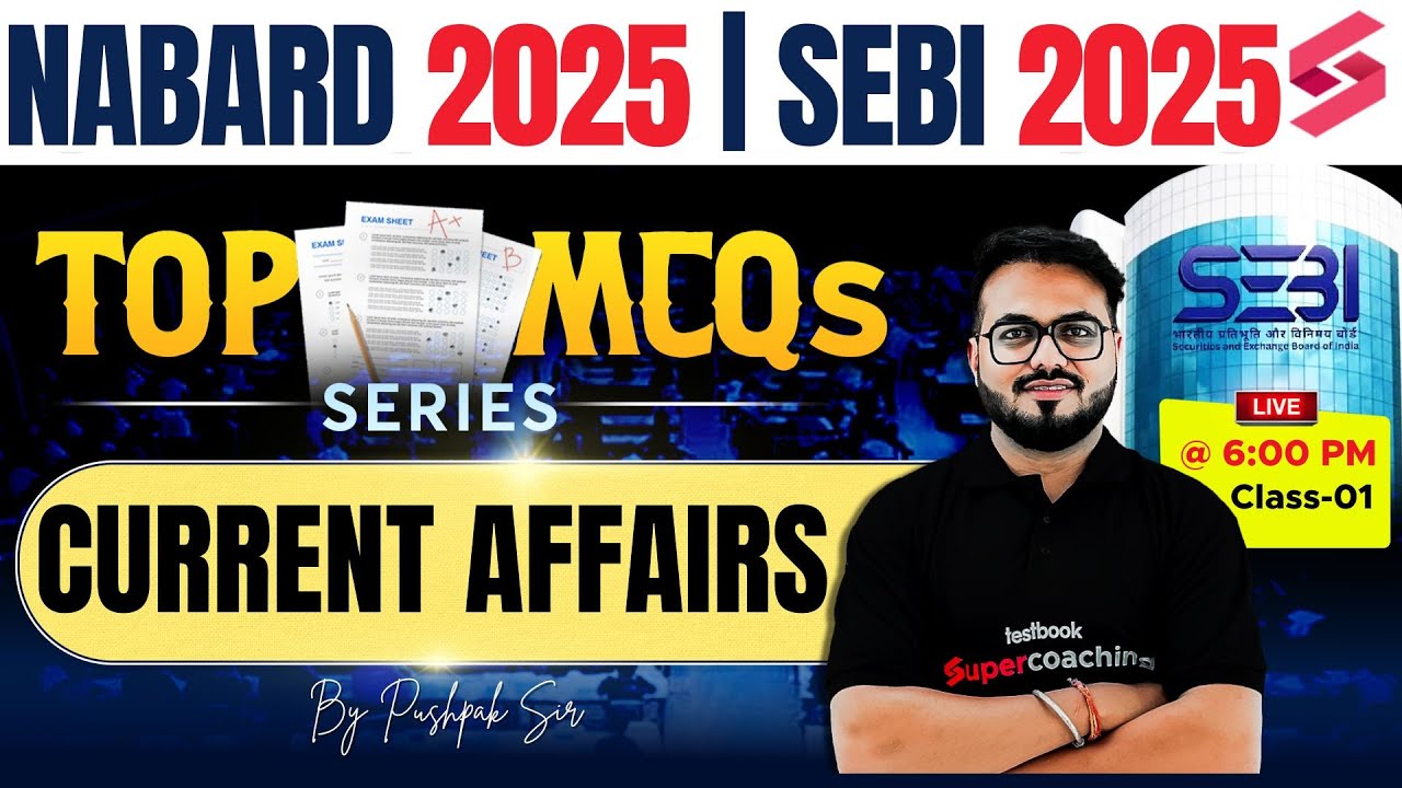 SEBI Grade A Current Affairs 2025 | SEBI Current Affairs | SEBI Grade A Preparation | Pushpak Sir #1