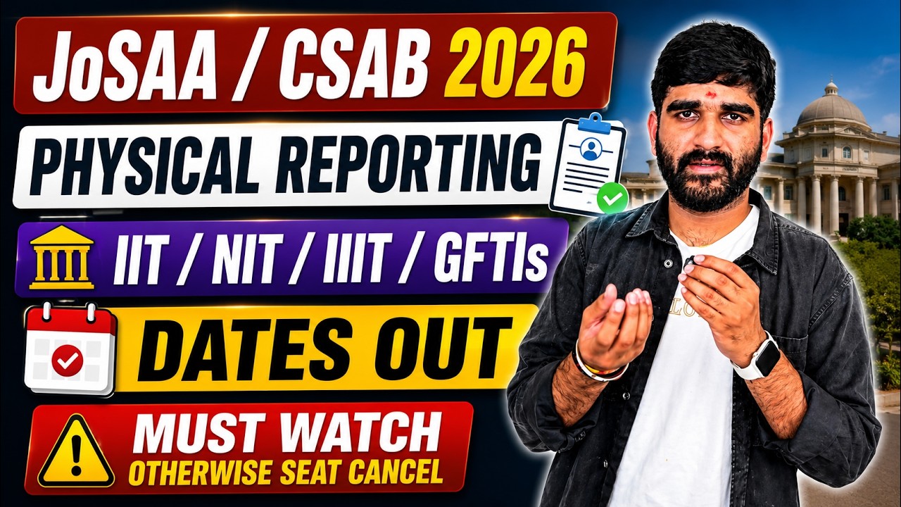 JOSAA/CSAB IIT/NIT/IIIT/GFTIs Physical Reporting Dates OUT✅ | CSAB Counselling Process 2026 #csab