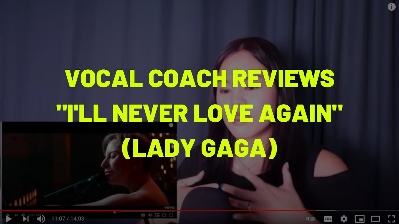 Vocal Coach Reviews Lady Gaga's "I'll Never Love Again" | The Power of Vulnerable Expression