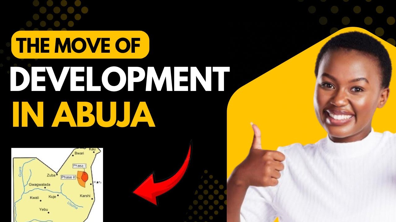 Phases of Development in Abuja | Move of Development in the City of Abuja | Real Estate in Abuja 