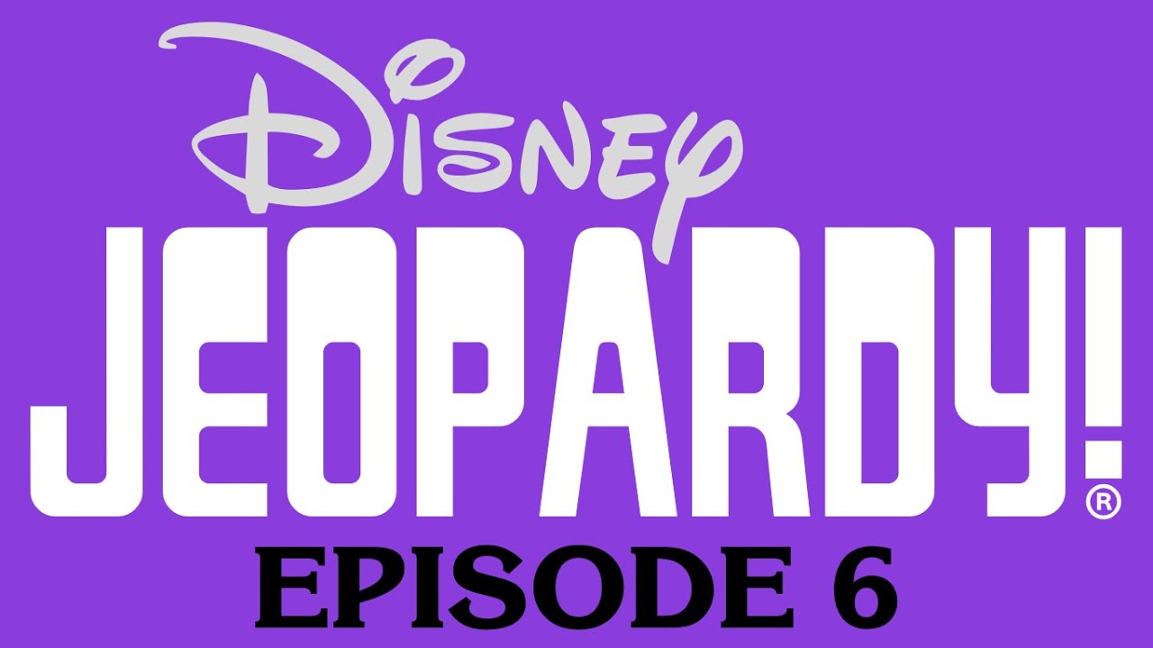 Disney Jeopardy! - Episode 6
