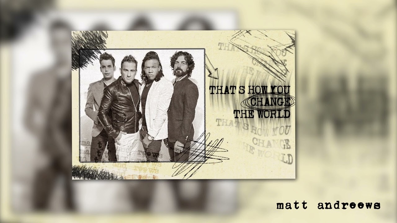 @newsboystv- That's How You Change The World (Matt Andreews & Dzhon & Jhon's Mashup)